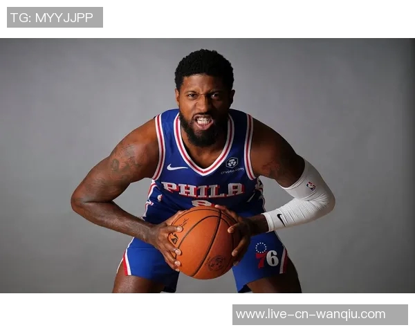 乔治复出在即但76人或已不再需要他无人问津的尴尬局面